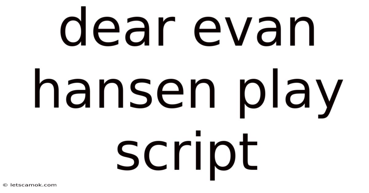 Dear Evan Hansen Play Script