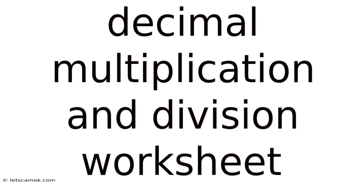 Decimal Multiplication And Division Worksheet