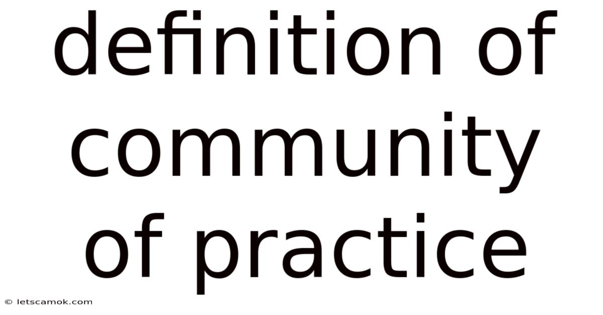 Definition Of Community Of Practice