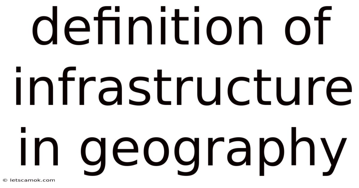 Definition Of Infrastructure In Geography