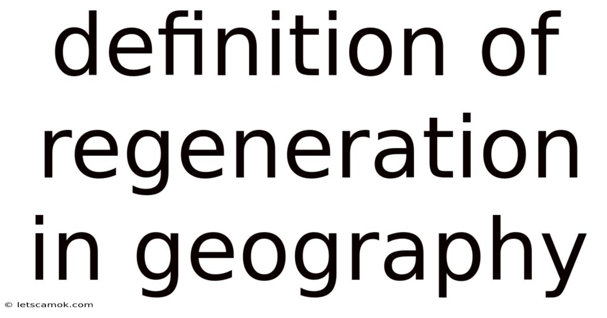 Definition Of Regeneration In Geography