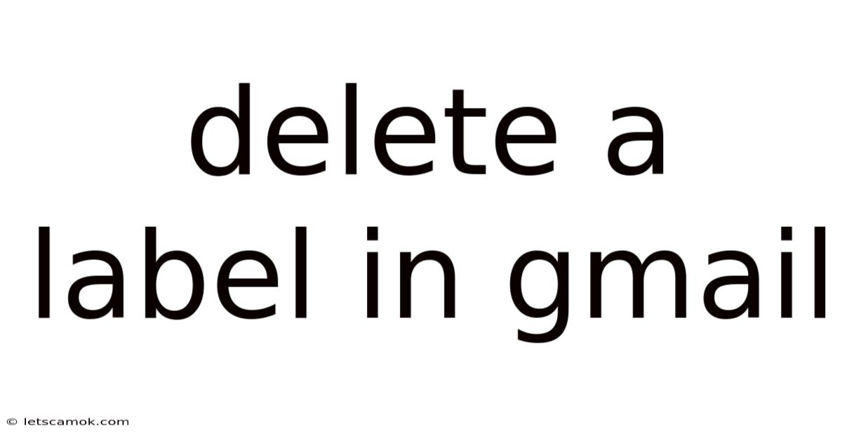 Delete A Label In Gmail