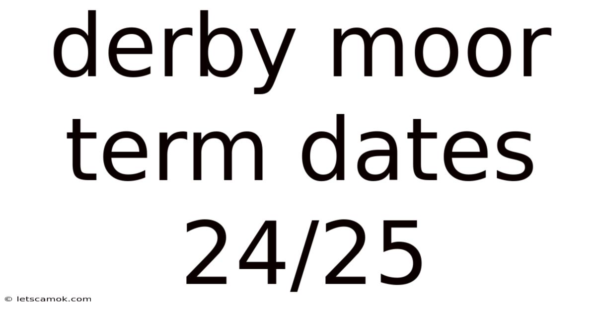 Derby Moor Term Dates 24/25