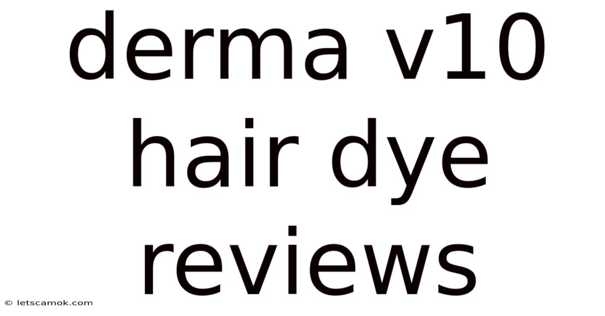 Derma V10 Hair Dye Reviews