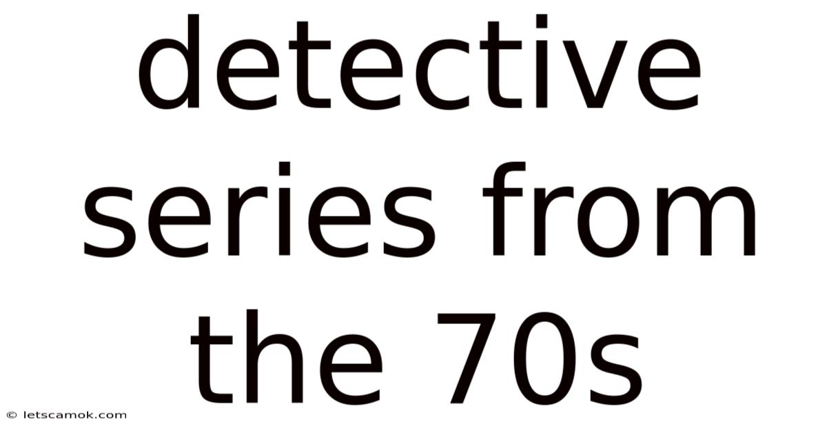 Detective Series From The 70s