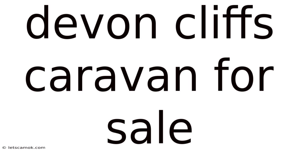 Devon Cliffs Caravan For Sale