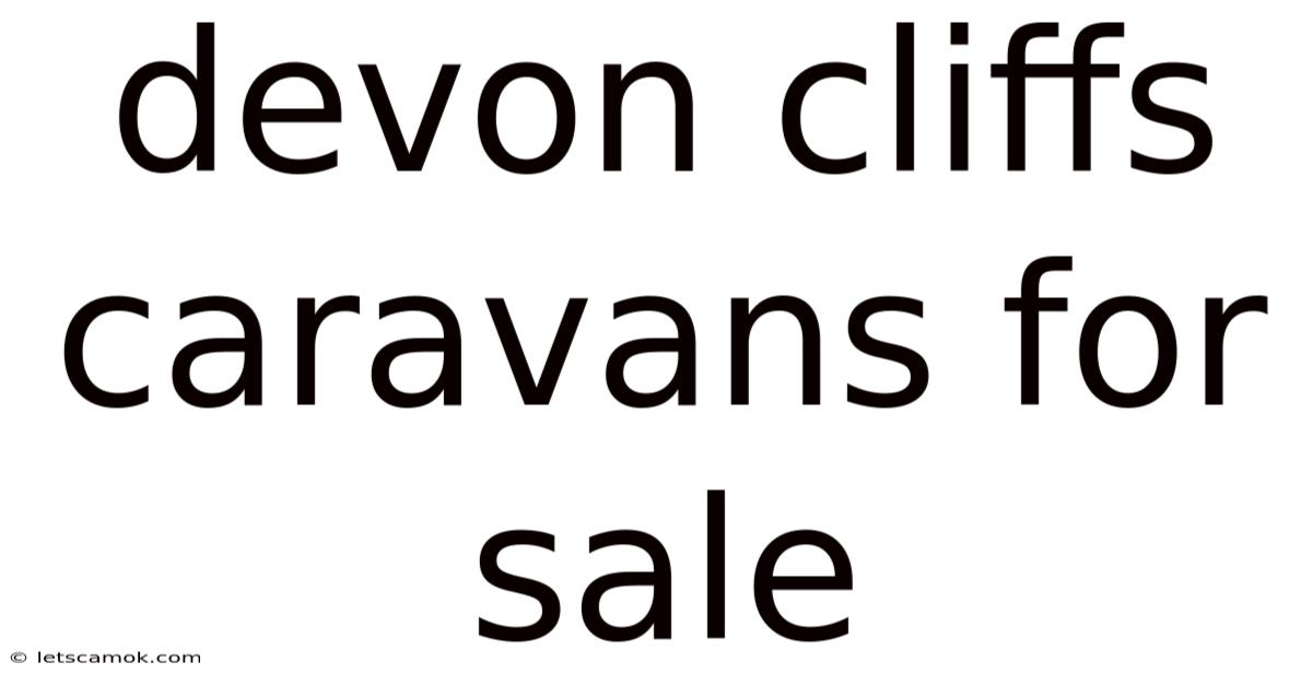 Devon Cliffs Caravans For Sale