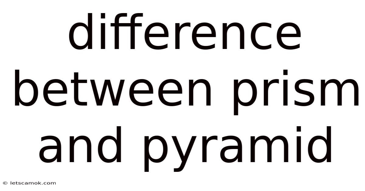 Difference Between Prism And Pyramid
