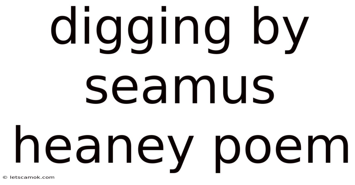 Digging By Seamus Heaney Poem