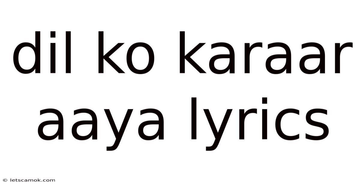 Dil Ko Karaar Aaya Lyrics