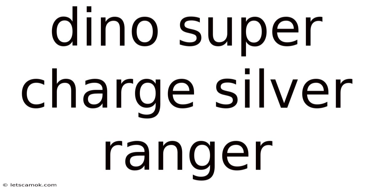 Dino Super Charge Silver Ranger