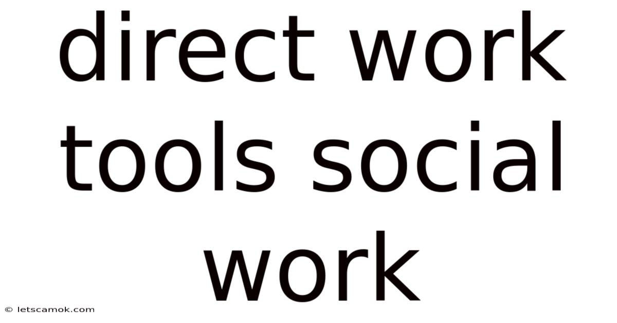 Direct Work Tools Social Work