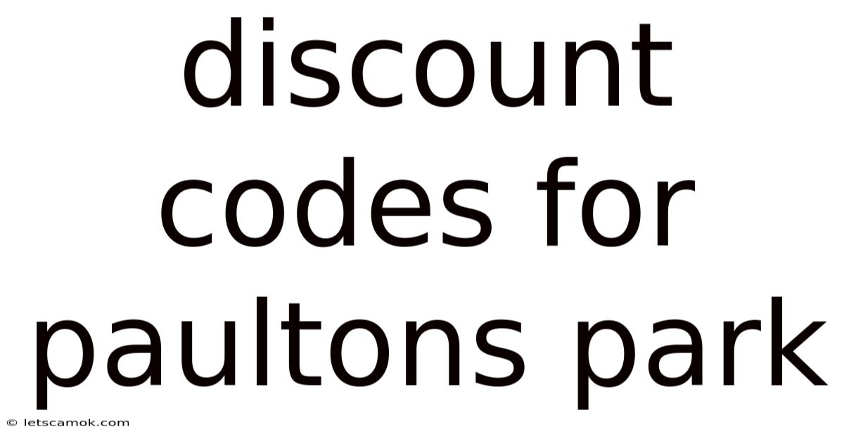 Discount Codes For Paultons Park