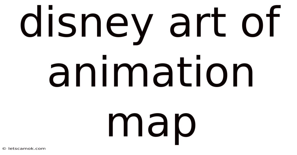 Disney Art Of Animation Map