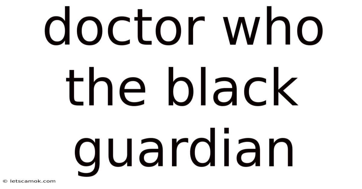 Doctor Who The Black Guardian