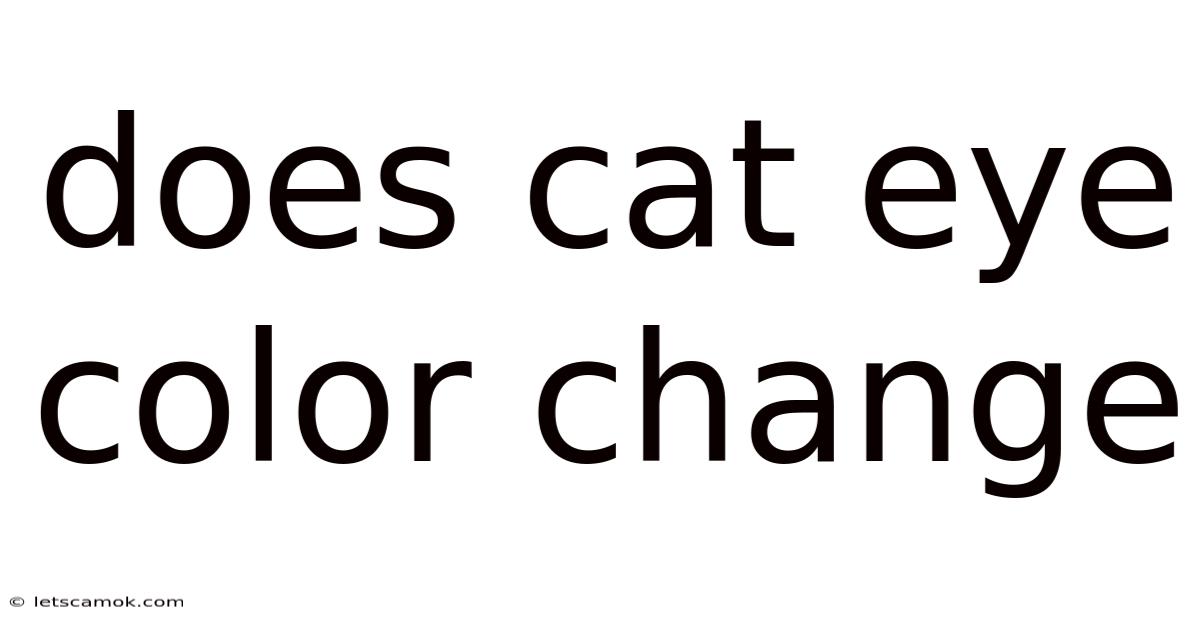 Does Cat Eye Color Change