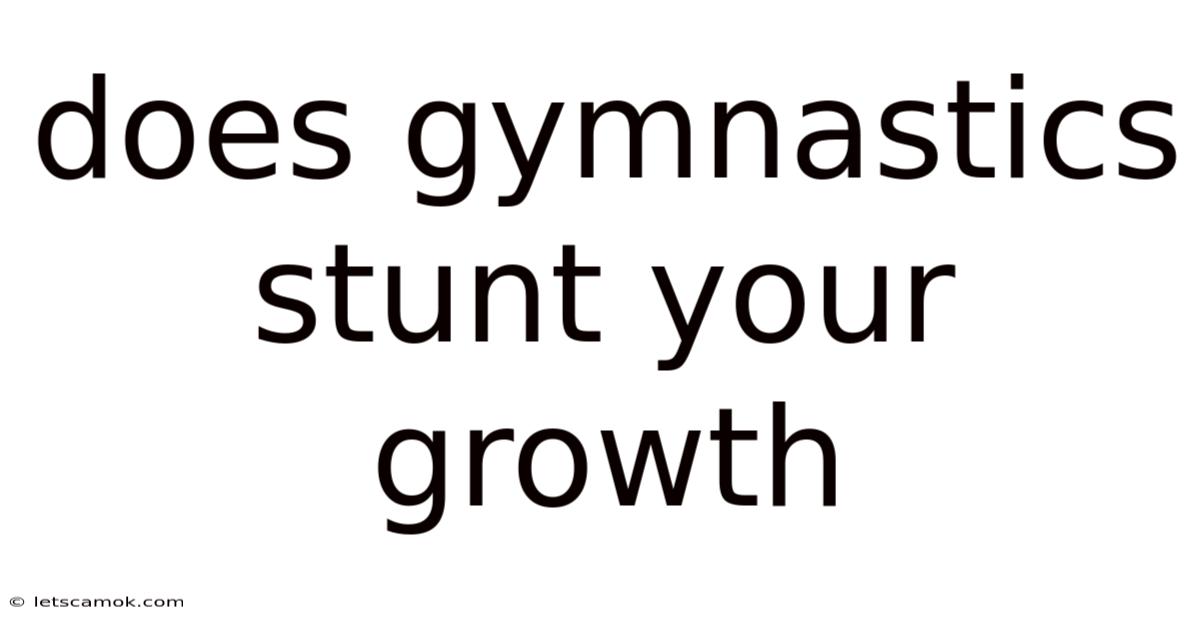 Does Gymnastics Stunt Your Growth