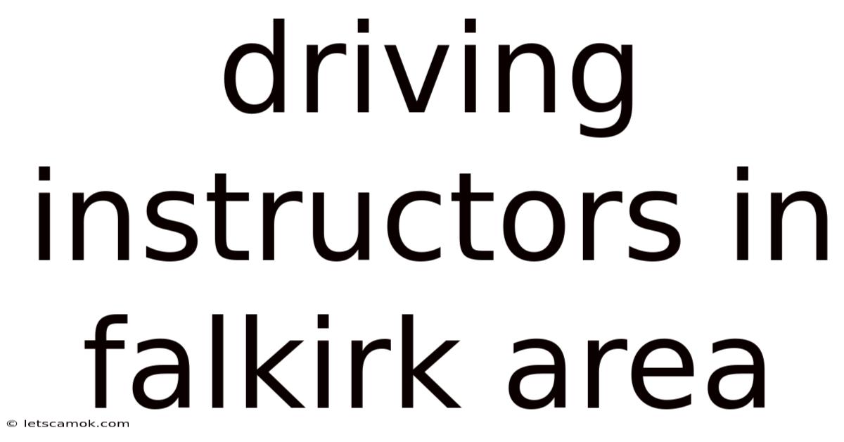 Driving Instructors In Falkirk Area