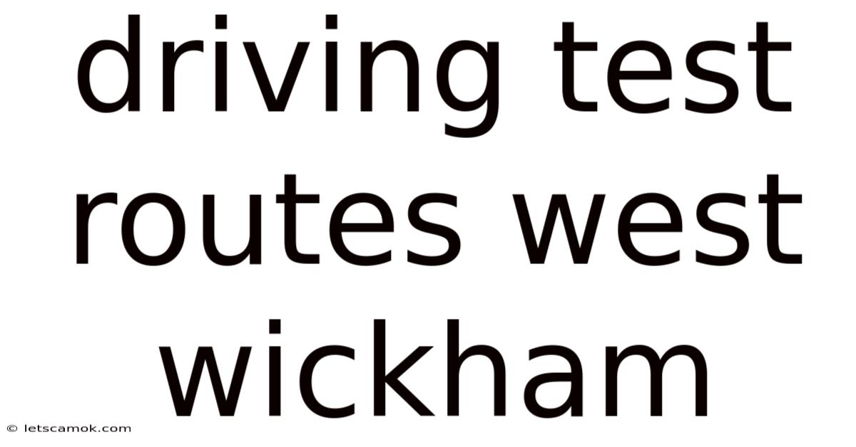 Driving Test Routes West Wickham