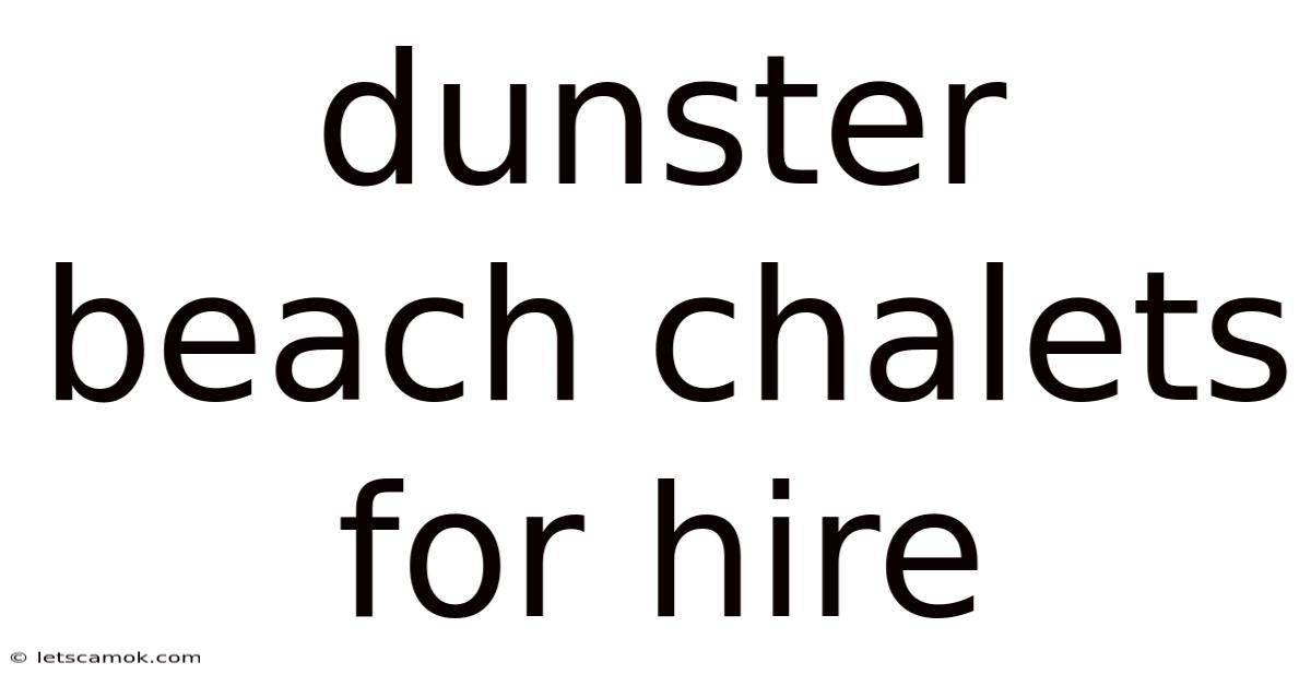 Dunster Beach Chalets For Hire