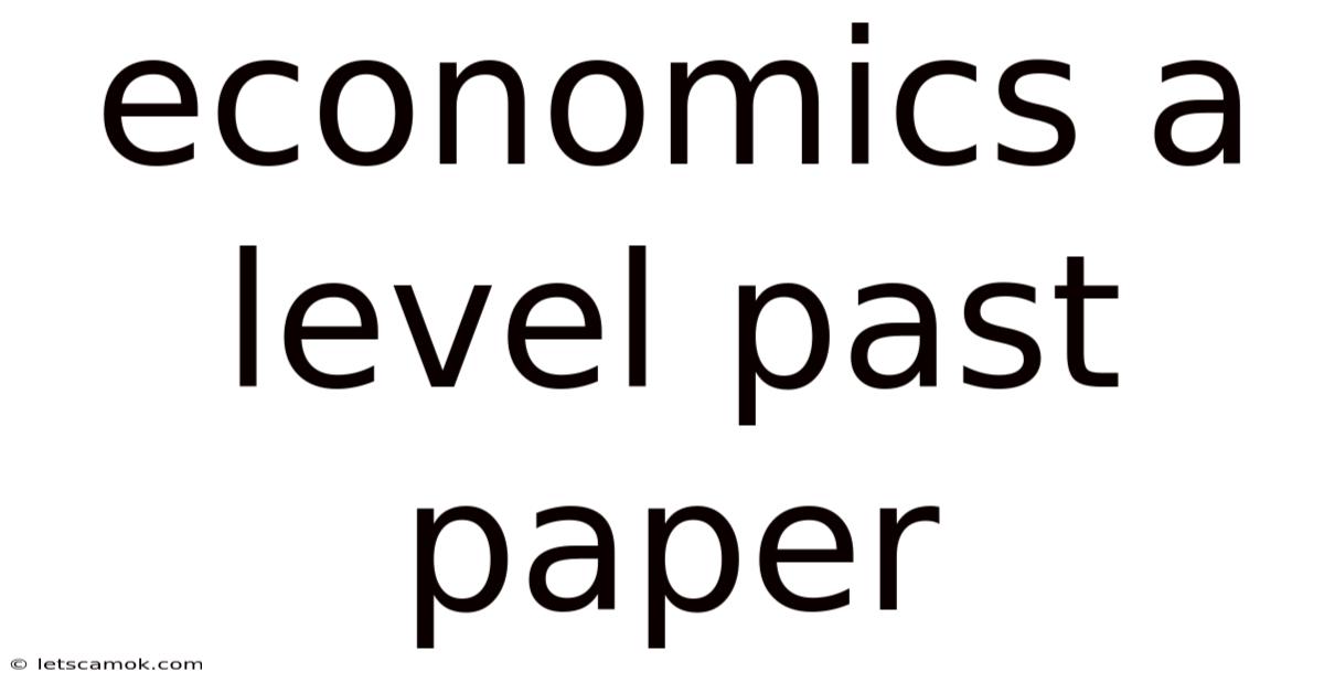 Economics A Level Past Paper
