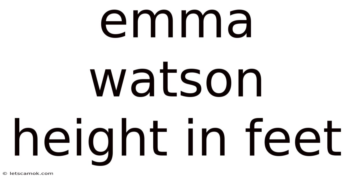 Emma Watson Height In Feet