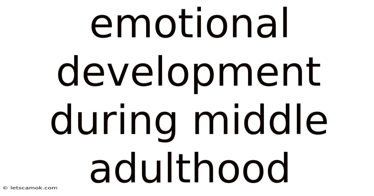 Emotional Development During Middle Adulthood