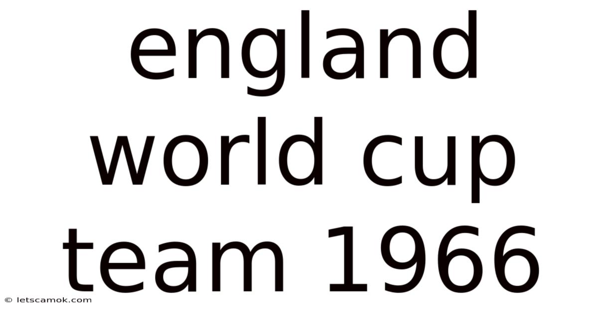 England World Cup Team 1966