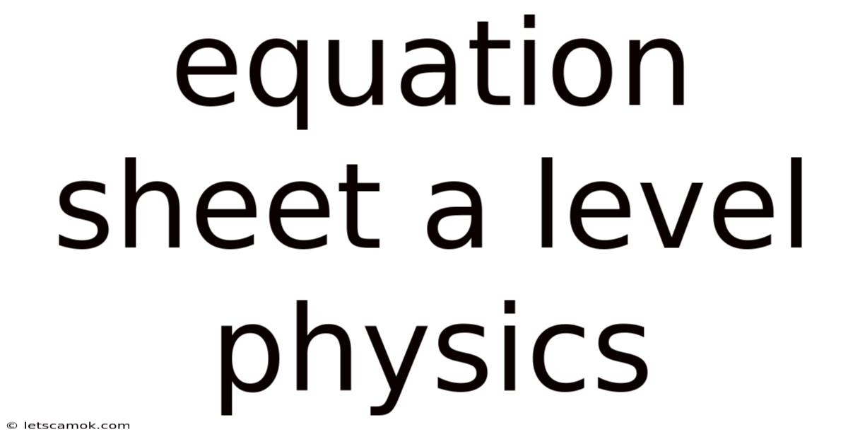 Equation Sheet A Level Physics