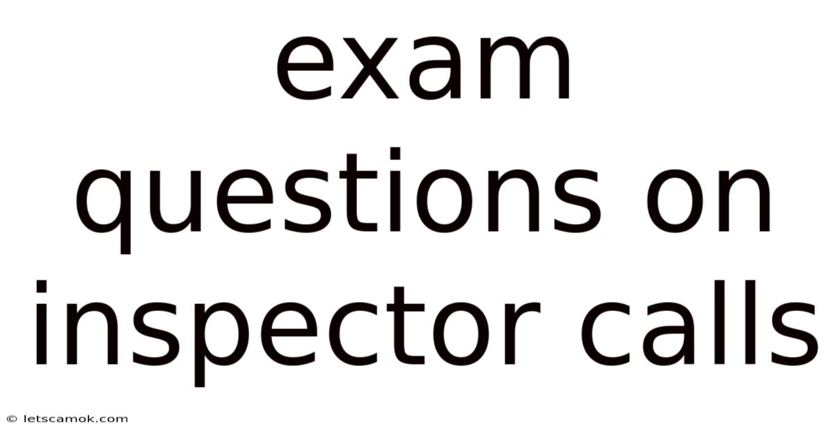 Exam Questions On Inspector Calls