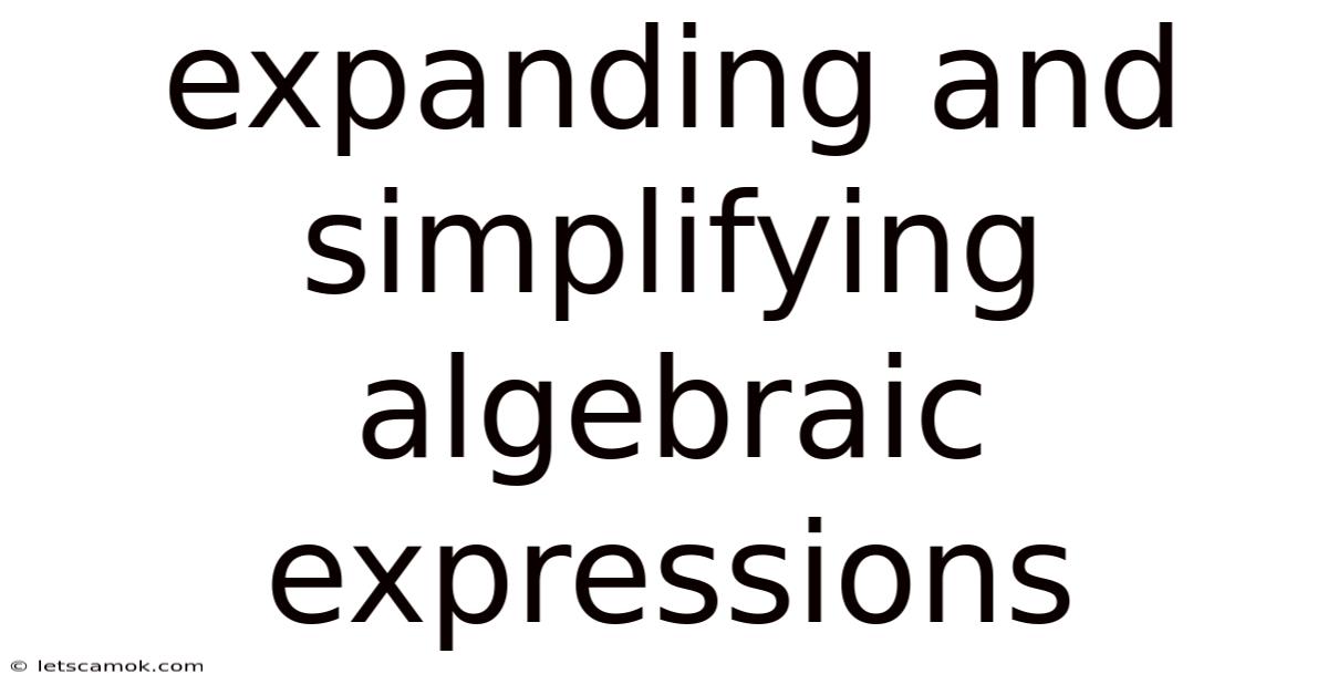 Expanding And Simplifying Algebraic Expressions
