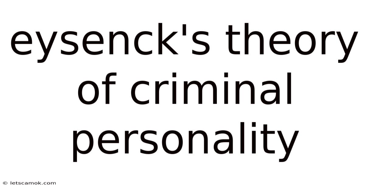 Eysenck's Theory Of Criminal Personality