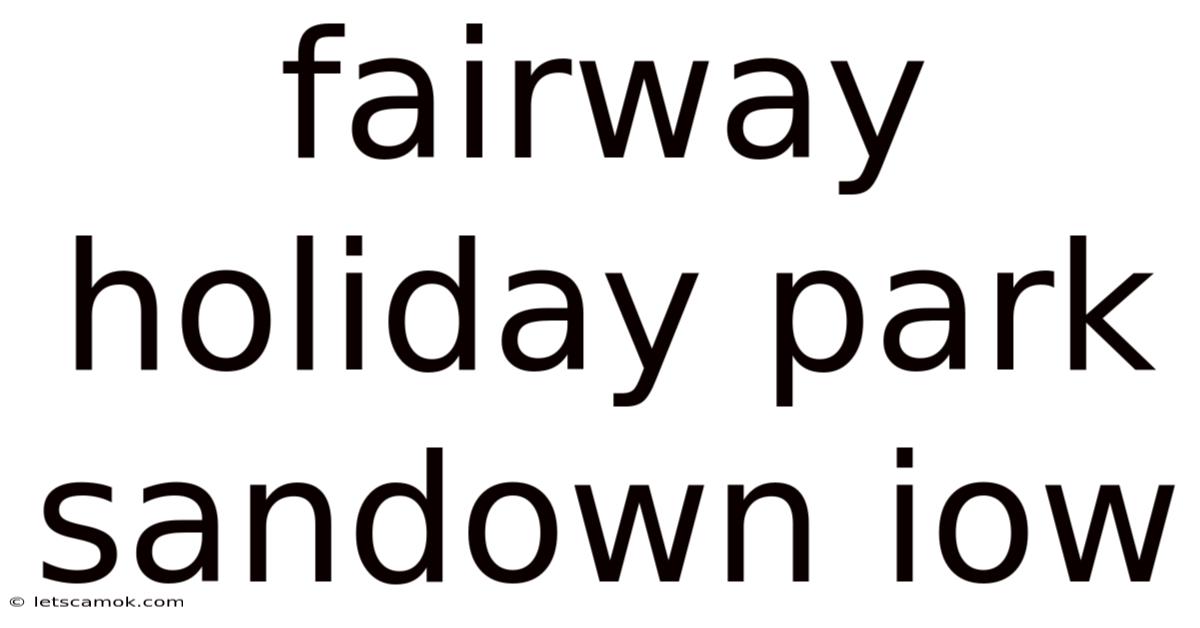 Fairway Holiday Park Sandown Iow