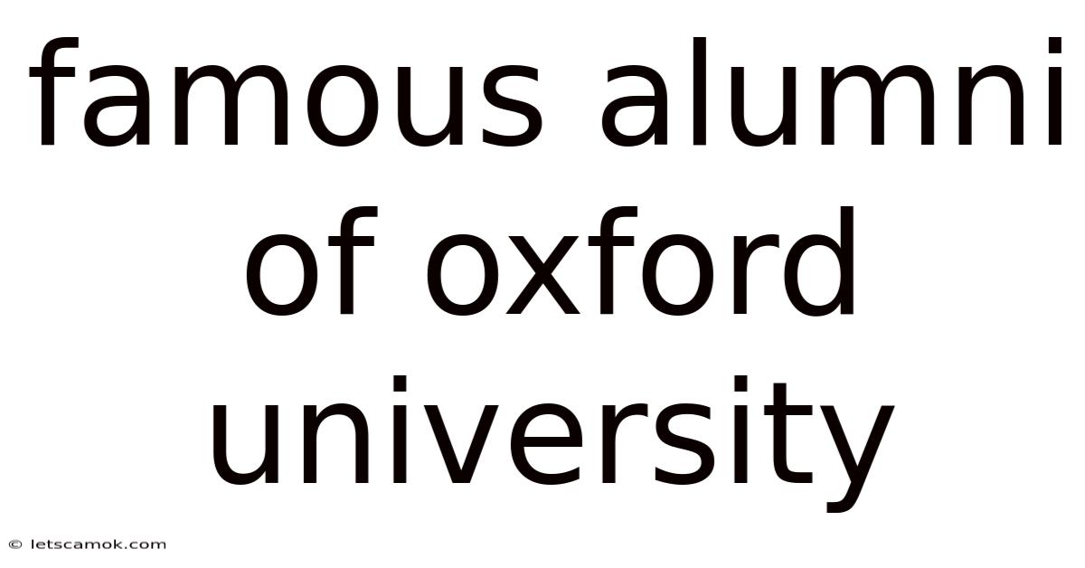 Famous Alumni Of Oxford University