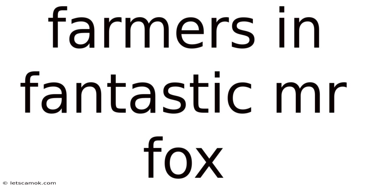 Farmers In Fantastic Mr Fox