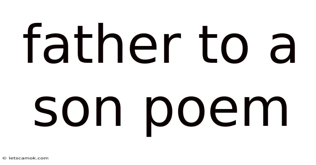 Father To A Son Poem