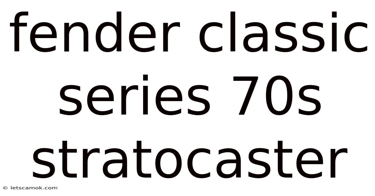 Fender Classic Series 70s Stratocaster