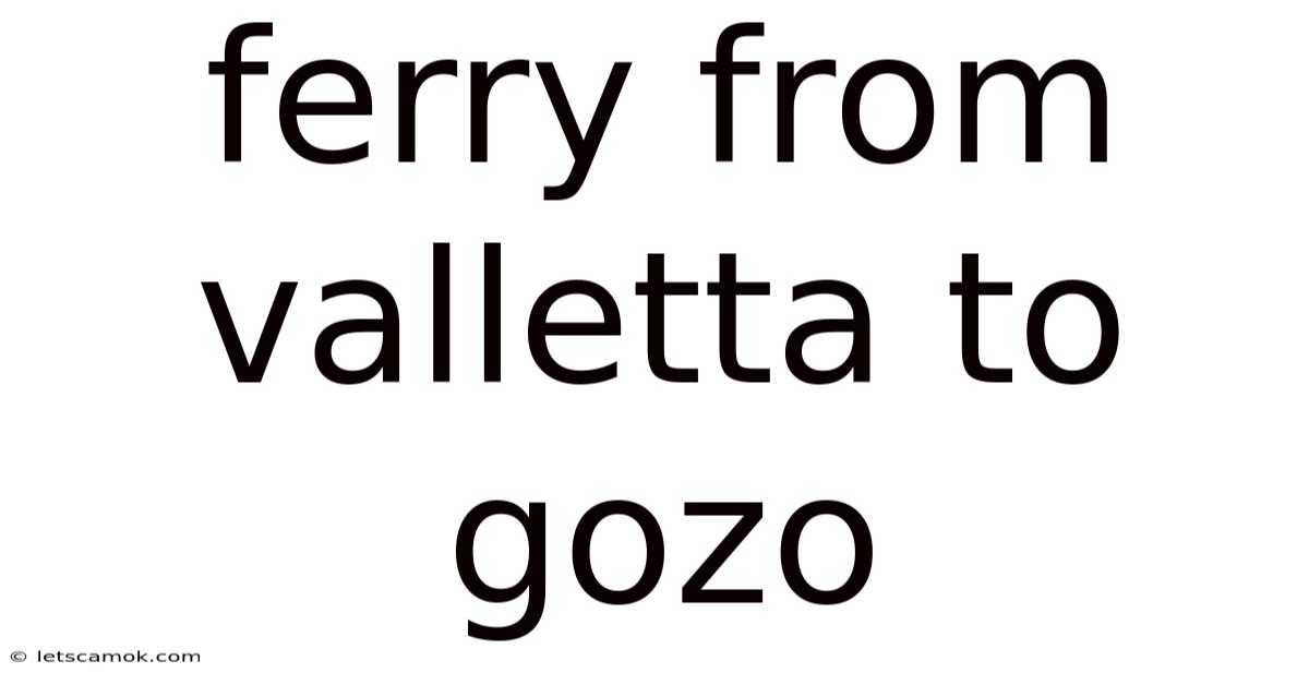 Ferry From Valletta To Gozo