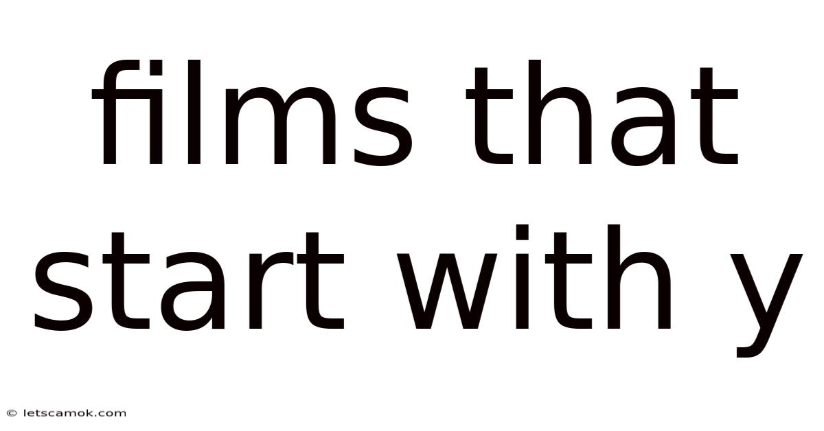 Films That Start With Y