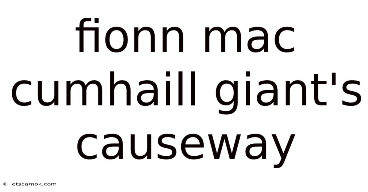 Fionn Mac Cumhaill Giant's Causeway
