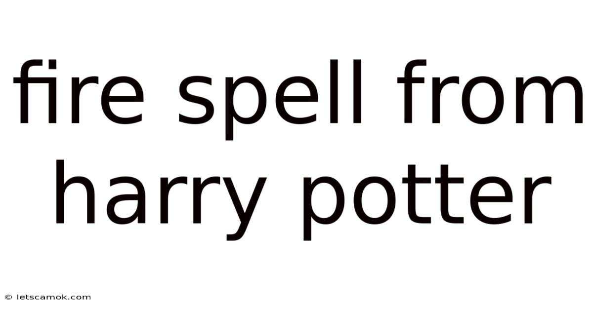 Fire Spell From Harry Potter