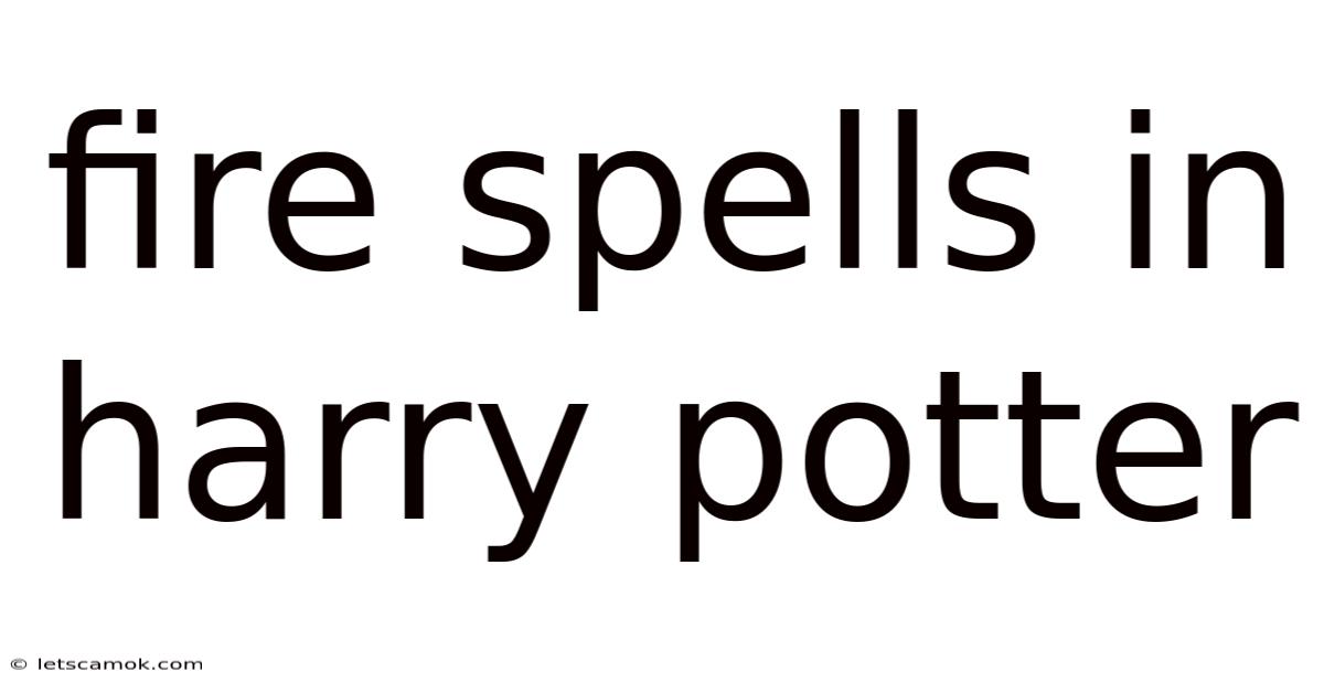 Fire Spells In Harry Potter