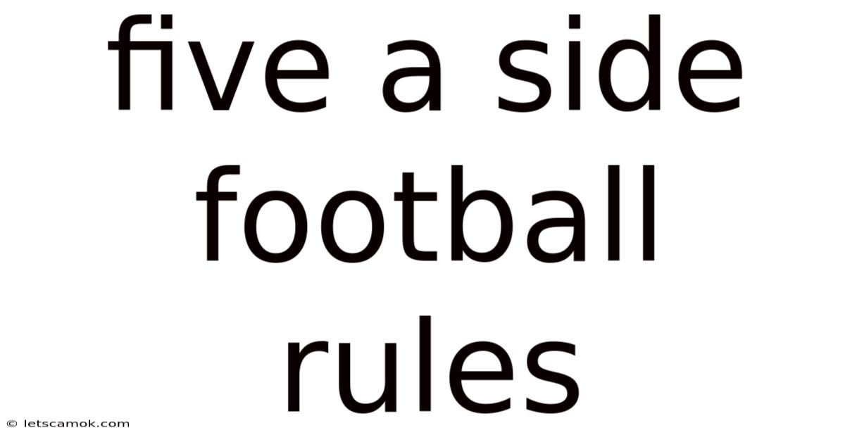 Five A Side Football Rules
