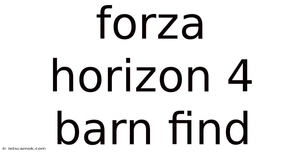 Forza Horizon 4 Barn Find