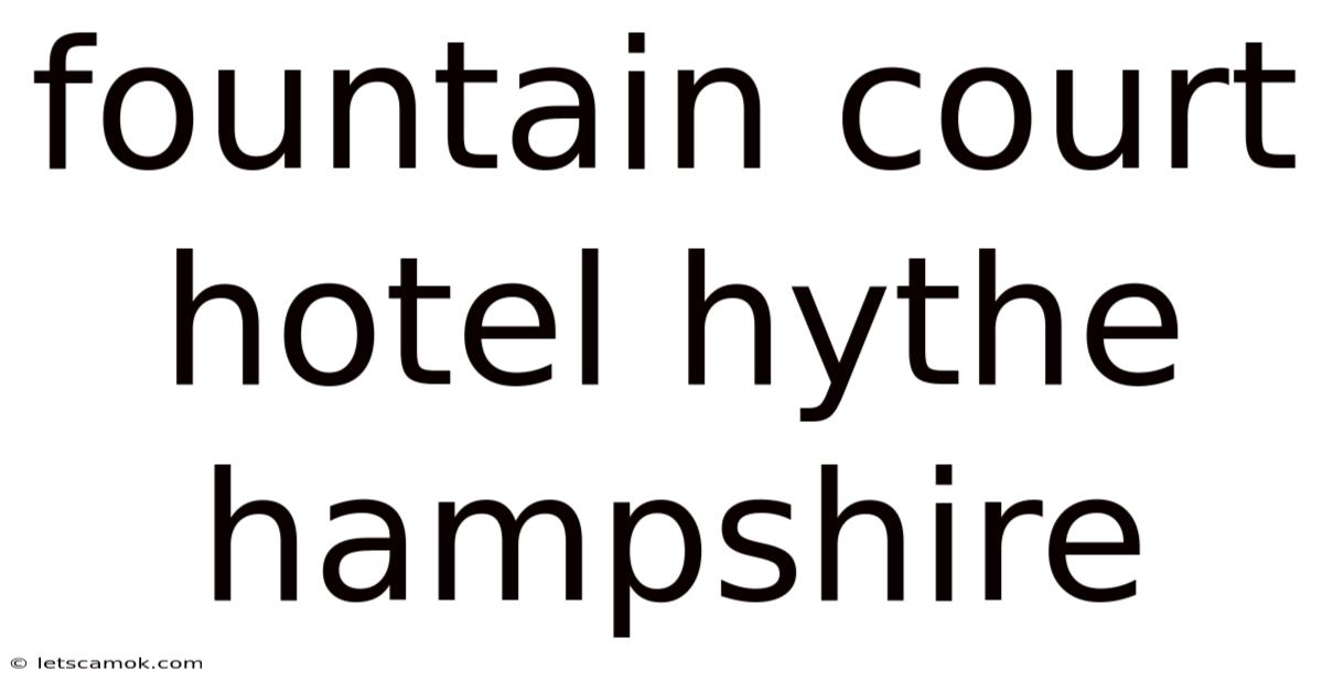 Fountain Court Hotel Hythe Hampshire