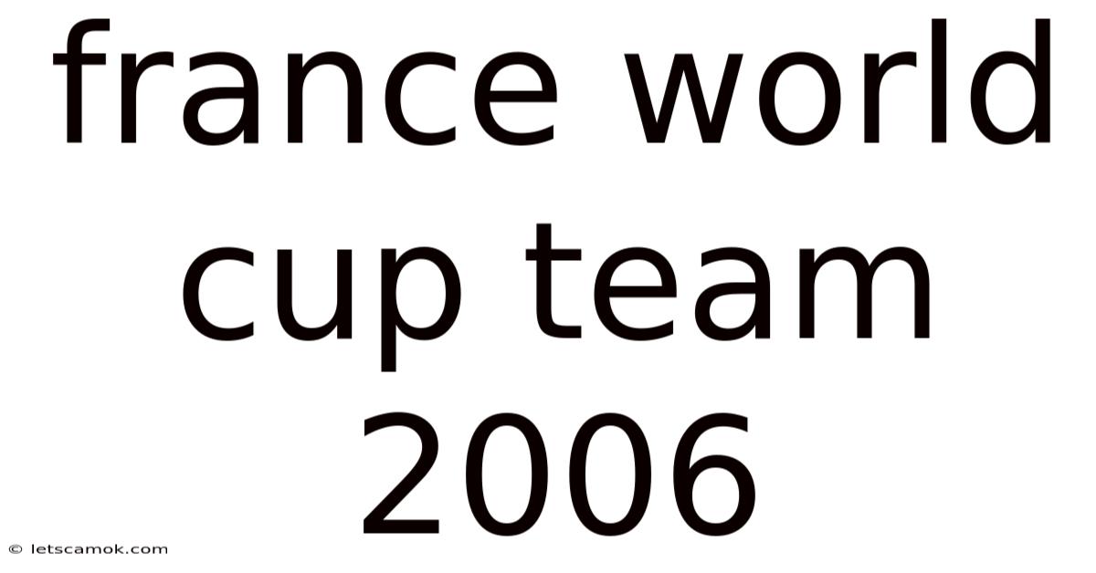 France World Cup Team 2006