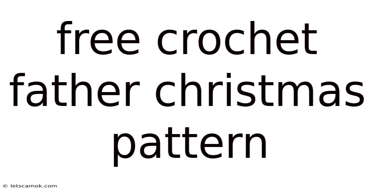 Free Crochet Father Christmas Pattern