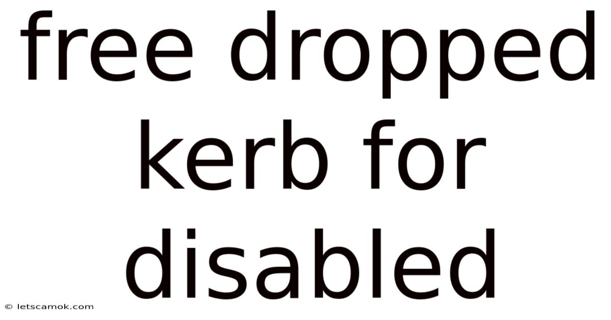 Free Dropped Kerb For Disabled
