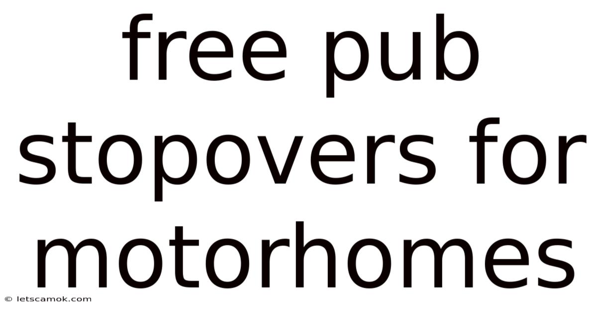 Free Pub Stopovers For Motorhomes