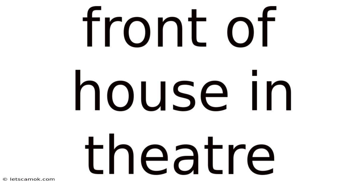 Front Of House In Theatre